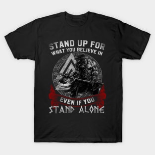 Viking Norse Shirt Stand Up For What You Believe In Even If You Stand Alone Tshirt T-Shirt